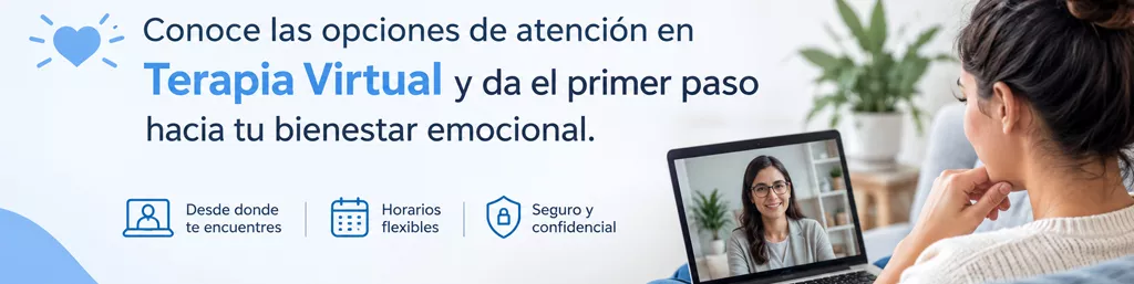 Conoce las opciones de atención en Terapia Virtual y da el primer paso hacia tu bienestar emocional